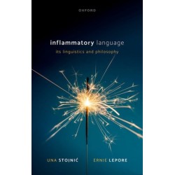 Inflammatory Language: Its Linguistics and Philosophy