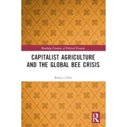Capitalist Agriculture and the Global Bee Crisis