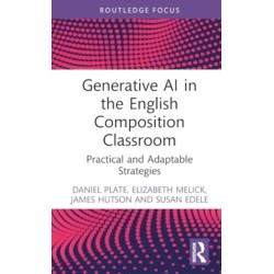 Generative AI in the English Composition Classroom: Practical and Adaptable Strategies