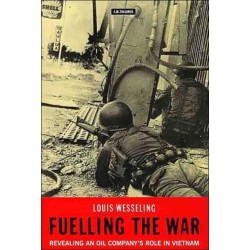 Fuelling the War: Revealing an Oil Company's Role in Vietnam
