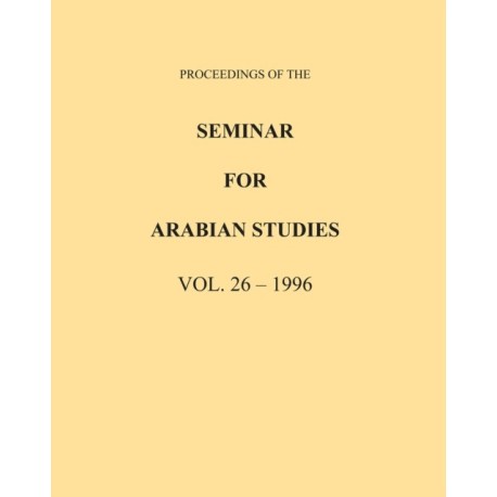 Proceedings of the Seminar for Arabian Studies Volume 26 1996