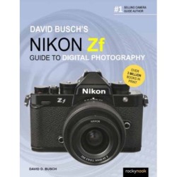 David Busch's Nikon Zf Guide to Digital Photography