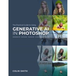 The Practical Guide to Using Generative AI in Photoshop