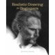 Realistic Drawing for Beginners: How to Create Stunning, Lifelike Drawings of Any Subject