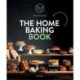 The Home Baking Book: Timeless Recipes for Artisanal Treats