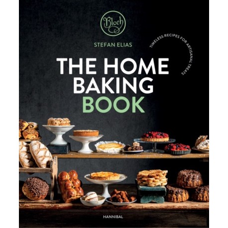 The Home Baking Book: Timeless Recipes for Artisanal Treats