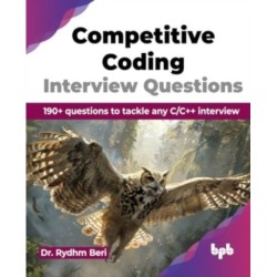 Competitive Coding Interview Questions: 190+ questions to tackle any C/C++ interview (English Edition)