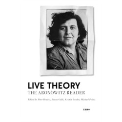 Live Theory: The Aronowitz Reader