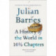 A History Of The World In 10 1/2 Chapters