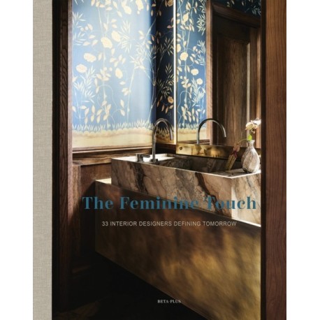 The Feminine Touch: 33 Interior Designers Defining Tomorrow
