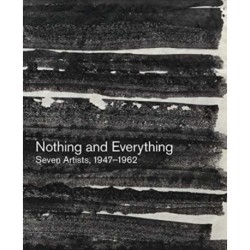 Nothing and Everything: Seven Artists, 1947–1962