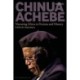 Chinua Achebe: Narrating Africa in Fictions and History