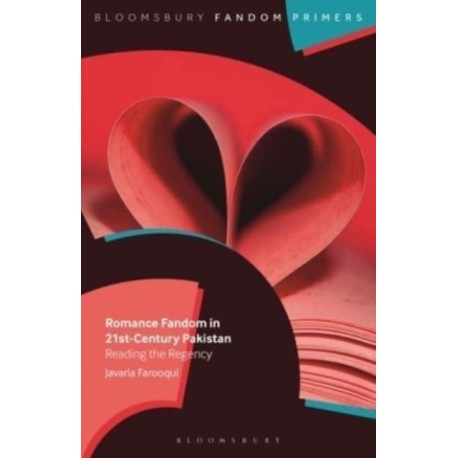 Romance Fandom in 21st-Century Pakistan: Reading the Regency