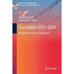 Gaza Nakba 2023–2024: Background, Context, Consequences