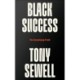 Black Success: The Surprising Truth