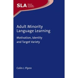 Adult Minority Language Learning: Motivation, Identity and Target Variety