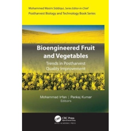 Bioengineered Fruit and Vegetables: Trends in Postharvest Quality Improvement