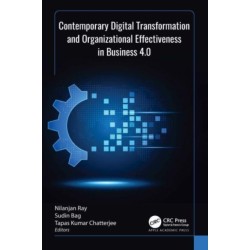 Contemporary Digital Transformation and Organizational Effectiveness in Business 4.0