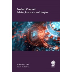 Product Counsel: Advise, Innovate, and Inspire