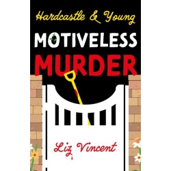 Hardcastle & Young – Motiveless Murder