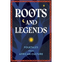Roots and Legends: Folktales from African Culture