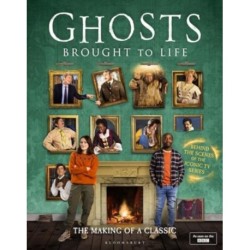 Ghosts: Brought to Life: Behind the scenes of the BBC’s celebrated television series