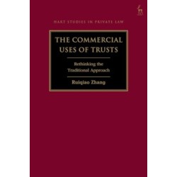 The Commercial Uses of Trusts: Rethinking the Traditional Approach