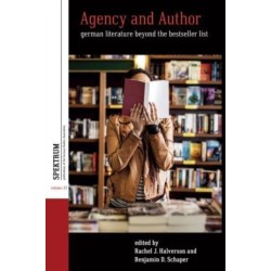 Agency and Author: German Literature Beyond the Bestseller List