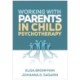 Working with Parents in Child Psychotherapy