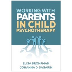 Working with Parents in Child Psychotherapy