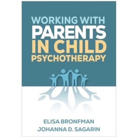 Working with Parents in Child Psychotherapy