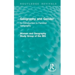 Geography and Gender: An Introduction to Feminist Geography