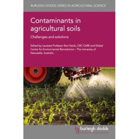 Contaminants in Agricultural Soils: Challenges and Solutions