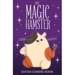 My Magic Hamster: Cheeky Wishes: Book 1