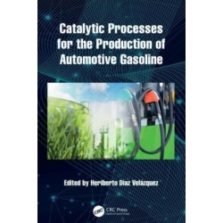 Catalytic Processes for the Production of Automotive Gasoline