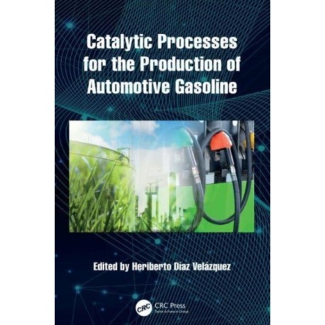 Catalytic Processes for the Production of Automotive Gasoline