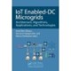 IoT Enabled-DC Microgrids: Architecture, Algorithms, Applications, and Technologies