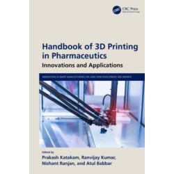 Handbook of 3D Printing in Pharmaceutics: Innovations and Applications