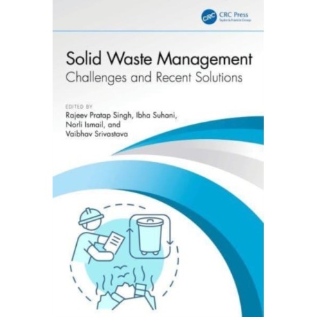 Solid Waste Management: Challenges and Recent Solutions