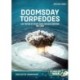 Doomsday Torpedoes: Live Testing of Soviet Naval Nuclear Weapons, 1954-1962