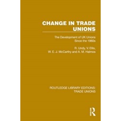 Change in Trade Unions: The Development of UK Unions Since the 1960s