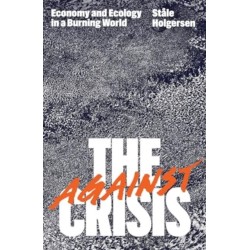 Against the Crisis: Economy and Ecology in a Burning World