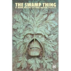 Swamp Thing by Mark Millar and Phil Hester Omnibus