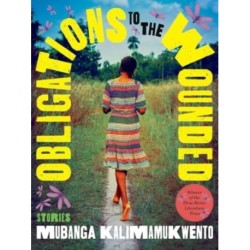 Obligations of the Wounded: Stories