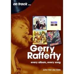 Gerry Rafferty On Track: Every Album, Every Song