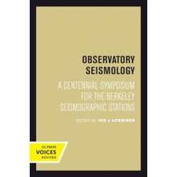 Observatory Seismology: A Centennial Symposium for the Berkeley Seismographic Stations