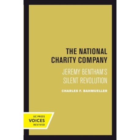 The National Charity Company: Jeremy Bentham's Silent Revolution