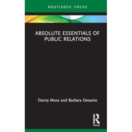 Absolute Essentials of Public Relations