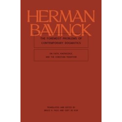 The Foremost Problems of Contemporary Dogmatics: On Faith, Knowledge, and the Christian Tradition