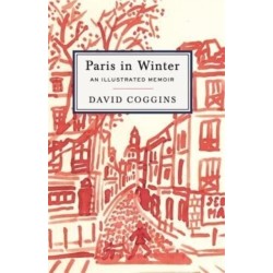 Paris in Winter: An Illustrated Memoir